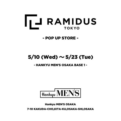 RAMIDUS POP-UP STORE at Hankyu MEN'S OSAKA