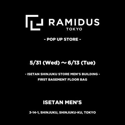 RAMIDUS POP-UP STORE at ISETAN MEN'S
