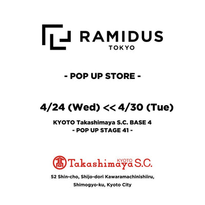 RAMIDUS POP-UP STORE at KYOTO Takashimaya S.C.